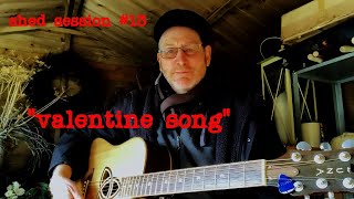 Henry Priestman  Valentine Song Shed Session 13 [upl. by Medwin]