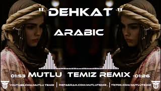 Mutlu Temiz  Dehkat Arabic Remix tiktok [upl. by Anale784]