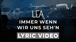 LEA  Immer wenn wir uns sehn Songpoeten Lyric Video [upl. by Kwasi]