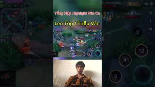 Leo Top 1 Triệu Vân highlightlienquan lienquanmobile top1trieuvan [upl. by Alphonse]