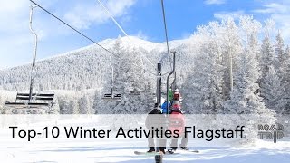 Top10 Winter Activities in Flagstaff Arizona [upl. by Reivax]