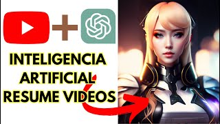 Como HACER un RESUMEN de un VIDEO de YOUTUBE con INTELIGENCIA ARTIFICIAL  Resumen de Video a Texto [upl. by Diego]