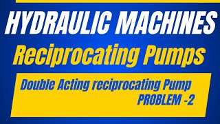 A doubleacting reciprocating pump running at 45 rpm is discharging 15m³ of water per minute [upl. by Toland787]