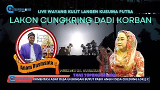 LIVE WAYANG KULIT LANGEN KUSUMA PUTRA KI DALANG ANOM RUSMANTO PESINDEN HJ DUNIA WATI [upl. by Anigar768]