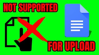 How To FIX Selected File Is NOT SUPPORTED For Upload In Google Docs FULL GUIDE 2024 [upl. by Imoin]