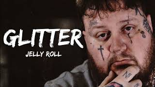 Jelly Roll amp Struggle Jennings  Glitter lyrics [upl. by Oah]