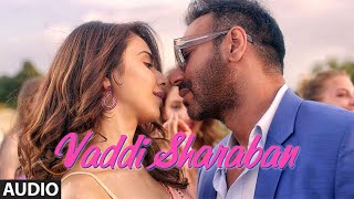 FULL SONG Vaddi Sharaban  De De Pyaar De  Ajay Devgn Rakul Tabu  Sunidhi Navraj  Vipin Patwa [upl. by Knapp]