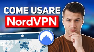 Come usare NordVPN Guida per principianti  Ultima guida NordVPN [upl. by Griffis]