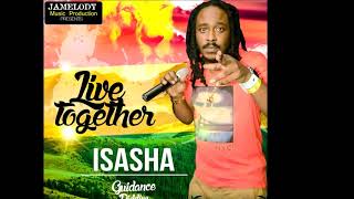 Isasha  Live Together  Guidance Riddim  Official Audio [upl. by Syck190]