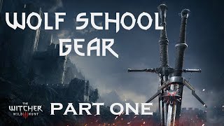 The Witcher 3  Wolf School Gear Part One Basic [upl. by Artimas623]