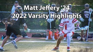 1 Midfielder in the Country  Matt Jeffery Class of 2024 2022 Varsity Lacrosse Highlights [upl. by Nelyak]