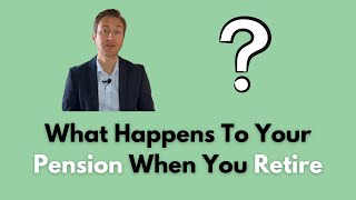 What happens to your pension when you retire [upl. by Yoo]