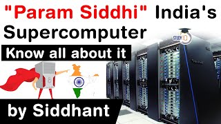 What is Supercomputer Indias PARAM Siddhi ranked 63rd among top 500 most powerful computer UPSC [upl. by Ahsikin86]