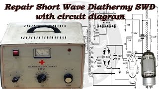 Repair Short Wave Diathermy SWD with circuit diagram [upl. by Woodman]