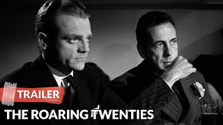 The Roaring Twenties 1939 Trailer HD  James Cagney  Humphrey Bogart [upl. by Renick]