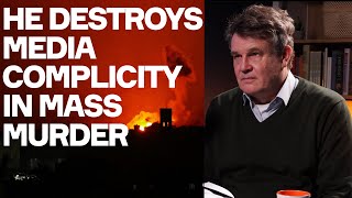 Senior Journalist EXPOSES Media Complicity In Mass Murder  w Peter Oborne [upl. by Veda242]