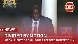 MPs allied to DP Gachagua prepare to defend him in Parliament [upl. by Osterhus]