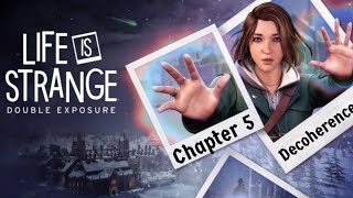 Life Is Strange Double Exposure Chapter 5 quotDecoherencequot Full Gameplay [upl. by Rehpotsihc562]