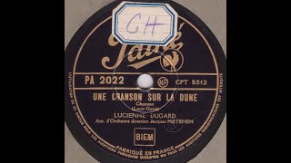 Lucienne Dugard quot Une chanson sur la dune quot 1941 [upl. by Ludewig]