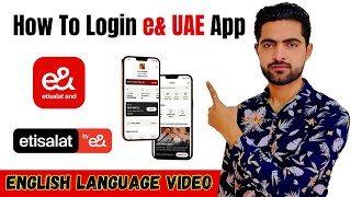 How to Log in to Eamp UAE Etisalat Mobile App [upl. by Esiouqrut]