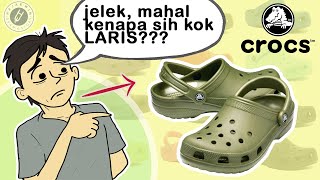 Mengapa Sandal CROCS Mahal Banget Padahal Cuman Terbuat Dari Karet [upl. by Ervine940]