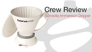 Crew Review Bonavita Immersion Dripper [upl. by Arbe398]