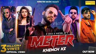 Elvish Yadav  Meter Khench Ke Official Video  R Cruze VirtualAf Love Kataria FIza Chaudhary [upl. by Shultz]