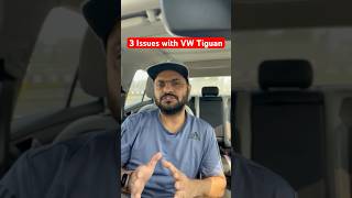 VW Tiguan 3 major issues  Sarcasm volkswagen tiguan suv [upl. by Erdnoed]