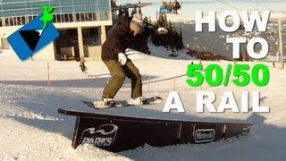 How to 50 50 a Rail on a Snowboard  Snowboarding Tricks [upl. by Coughlin]