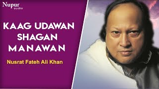 Kaag Udawan Shagan Manawan  Nusrat Fateh Ali Khan  Superhit Punjabi Song  Nupur Audio [upl. by Suzette]