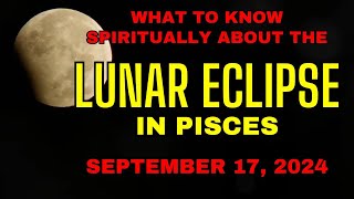 Pisces Lunar Eclipse  Emotional Release Healing amp Spiritual Awakening  September 17 2024 moon [upl. by Rihsab]