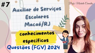 MACAÉRJ  Auxiliar de Serviços Escolares  Conhecimentos específicos  MacaéRJ  Simulado 7 [upl. by Oler]