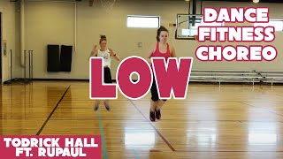 quotLowquot Todrick Hall feat RuPaul  StraightOuttaOz  Dance Fitness Choreography [upl. by Zipporah]