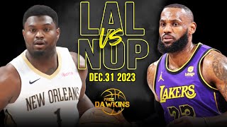 Los Angeles Lakers vs New Orleans Pelicans Full Game Highlights  December 31 2023  FreeDawkins [upl. by Mani]