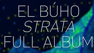 El Búho  Strata Full Album [upl. by Philipson]