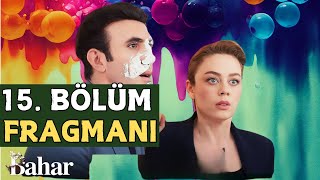 Bahar Dizisi 15 Bölüm Fragmanı  Ben Ölürken Öpüşüyorlarmış [upl. by Burgwell]