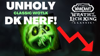 MASSIVE Unholy DK Nerf [upl. by Einohtna]