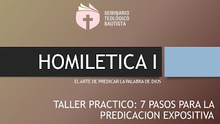 Taller de Homiletica 7 pasos para la predicación expositiva [upl. by Sutelc493]