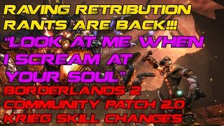 Kriegs Raving Retribution Rants are Back Borderlands 2 Community Patch 20 [upl. by Monti]