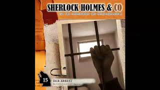 Sherlock Holmes amp Co  Folge 15 Der Arrest Komplettes Hörspiel [upl. by Mayyahk411]