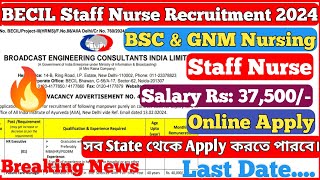 🔥BECIL Staff Nurse Recruitment 2024 🔥BSC amp GNM Nursing 🔥Staff Nurse Vacancy 2024 💥Online Apply [upl. by Chien771]