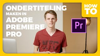 Ondertiteling maken in Adobe Premiere Pro stapvoorstap uitleg [upl. by Ealasaid]