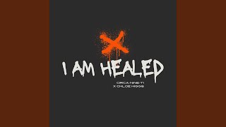 I Am Healed feat Chloe Higgs [upl. by Iraam]