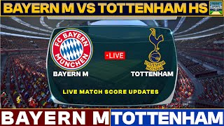 Tottenham Vs Bayern Live Match Today  THS Vs FCB Live Friendly Football Match 2024 [upl. by Sharman]