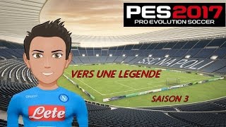 PES 2017 VERS UNE LEGENDE SAISON 3 [upl. by Annoled]