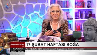 BOĞA BURCU  Rezan Kiraz ile 17 – 23 Şubat 2020 Burç Yorumları [upl. by Anibur488]