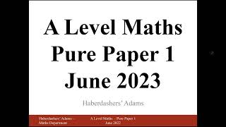 A Level Maths  2023  Pure  Paper 1  Q7 [upl. by Rambort]