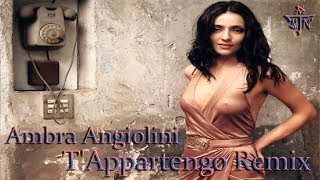 Ambra  TAppartengo Official Remix [upl. by Charla587]