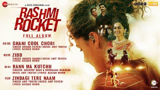 Rashmi Rocket  Full Album  Taapsee Pannu  Amit Trivedi  Kausar Munir [upl. by Valaree]