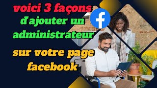 comment pour ajouter un administrateur sur une page Facebook [upl. by Aissela714]